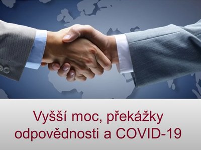 VIDEO: Vyšší moc, překážky odpovědnosti a COVID-19
